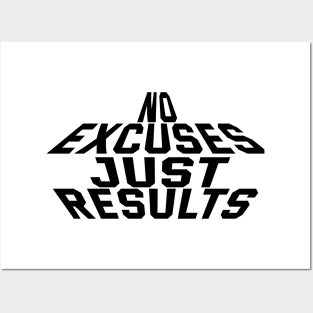 No Excuses Just Results Posters and Art